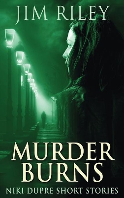 Murder Burns by Jim Riley