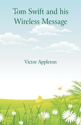 Tom Swift and his Wireless Message book