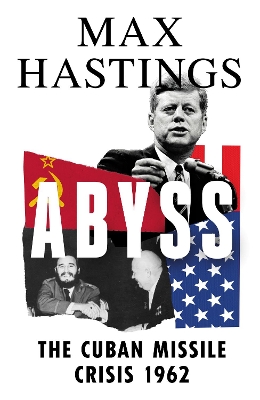 Abyss: The Cuban Missile Crisis 1962 book