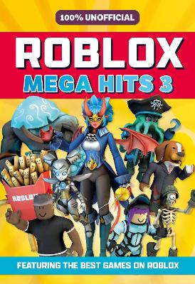 100% Unofficial Roblox Mega Hits 3 book