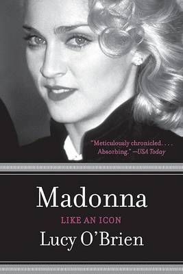 Madonna: Like an Icon by Lucy O'Brien