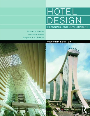 Hotel Design, Planning and Development by Richard H Penner