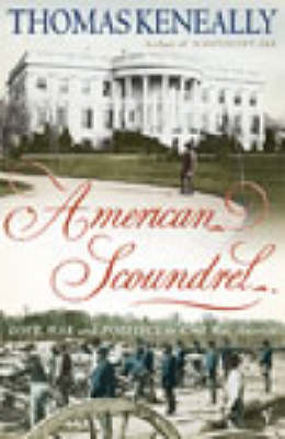 American Scoundrel by Thomas Keneally