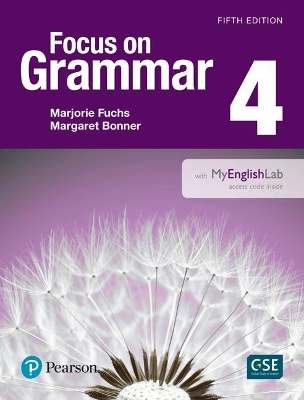 Focus on Grammar 4 Student Book with MyEnglishLab by Marjorie Fuchs