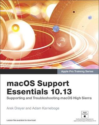 macOS Support Essentials 10.13 - Apple Pro Training Series book