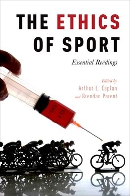 The Ethics of Sport by Arthur L. Caplan
