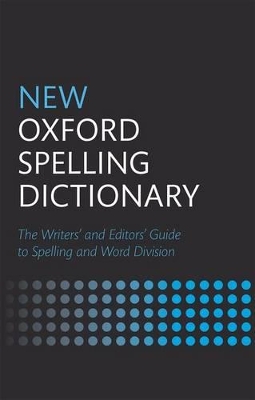 New Oxford Spelling Dictionary by Oxford Languages
