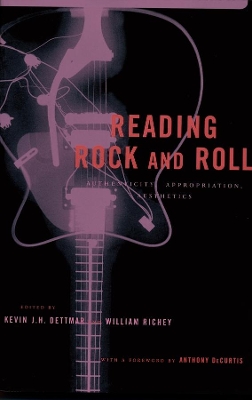 Reading Rock and Roll: Authenticity, Appropriation, Aesthetics book