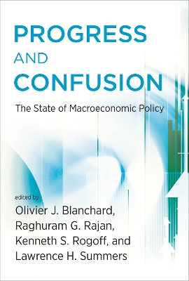 Progress and Confusion: The State of Macroeconomic Policy book