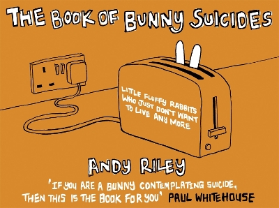 The Book of Bunny Suicides by Andy Riley