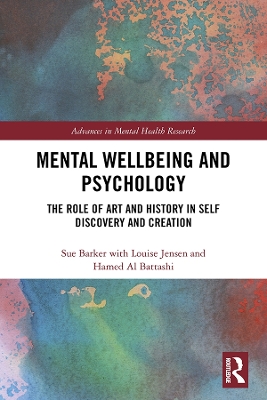 Mental Wellbeing and Psychology: The Role of Art and History in Self Discovery and Creation book