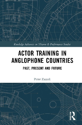 Actor Training in Anglophone Countries: Past, Present and Future book