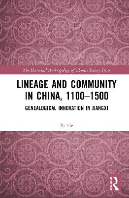 Lineage and Community in China, 1100–1500: Genealogical Innovation in Jiangxi book