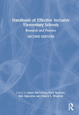 Handbook of Effective Inclusive Elementary Schools: Research and Practice by James McLeskey