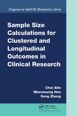 Sample Size Calculations for Clustered and Longitudinal Outcomes in Clinical Research by Chul Ahn