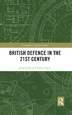 British Defence in the 21st Century by John Louth