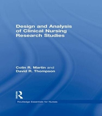 Design and Analysis of Clinical Nursing Research Studies by Colin R Martin