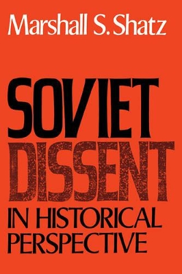 Soviet Dissent in Historical Perspective book