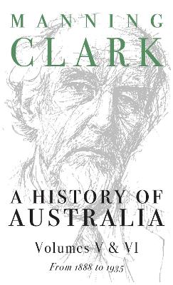 History of Australia Vols 5 & 6; 1888-1935 book