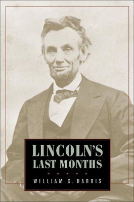 Lincoln's Last Months book