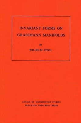 Invariant Forms on Grassmann Manifolds. (AM-89), Volume 89 book