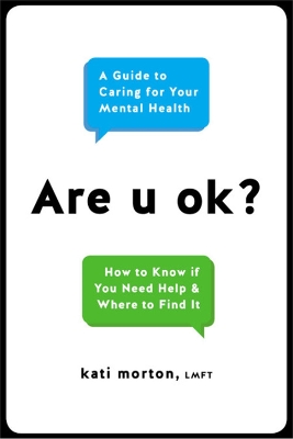 Are U Ok?: A Guide to Caring For Your Mental Health book