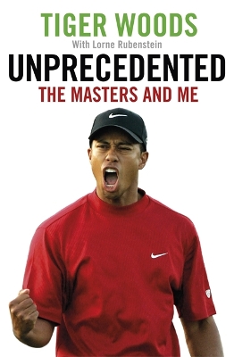 Unprecedented by Tiger Woods