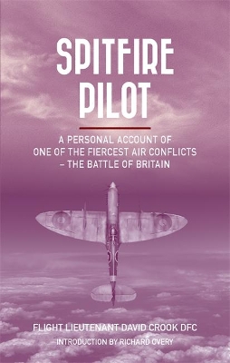 Spitfire Pilot by David Crook