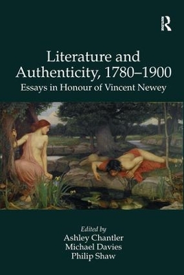 Literature and Authenticity, 1780–1900: Essays in Honour of Vincent Newey book