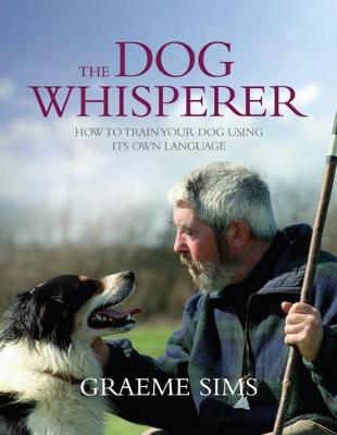 The The Dog Whisperer by Graeme Sims