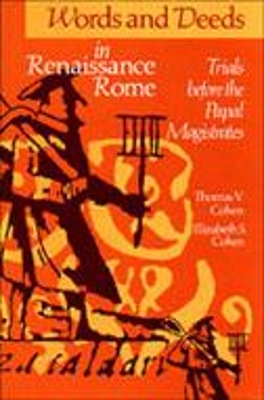 Words and Deeds in Renaissance Rome book