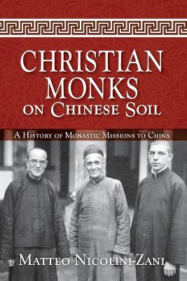 Christian Monks on Chinese Soil book