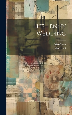 The Penny Wedding by John Grant