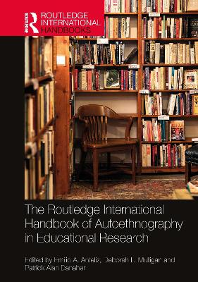 The Routledge International Handbook of Autoethnography in Educational Research book