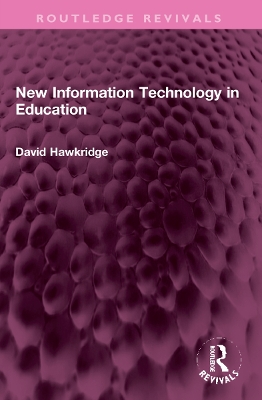 New Information Technology in Education by David Hawkridge