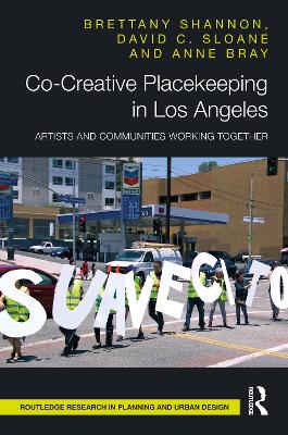 Co-Creative Placekeeping in Los Angeles: Artists and Communities Working Together by Brettany Shannon