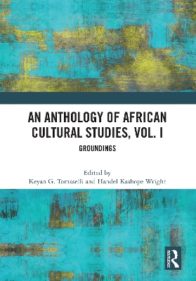 An Anthology of African Cultural Studies, Volume I: Groundings book