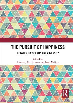 The Pursuit of Happiness: Between Prosperity and Adversity by Hubert J.M. Hermans