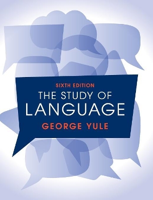 The Study of Language 6th Edition by George Yule