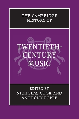 The Cambridge History of Twentieth-Century Music by Nicholas Cook