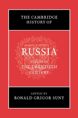 The Cambridge History of Russia: Volume 3, the Twentieth Century book