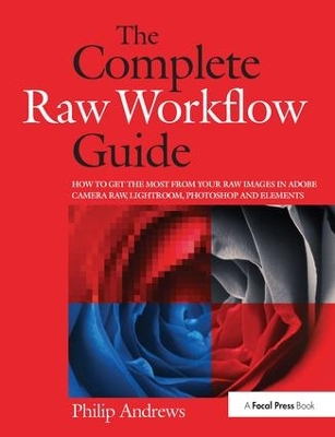 The Complete Raw Workflow Guide by Philip Andrews