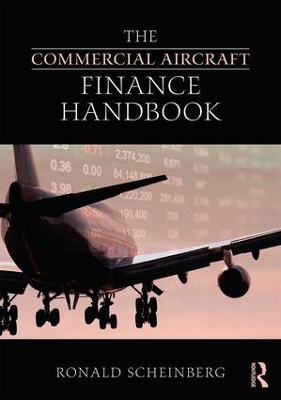 Commercial Aircraft Finance Handbook by Ronald Scheinberg