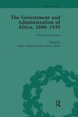 The Government and Administration of Africa, 1880-1939 by Casper Anderson