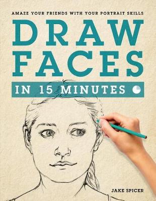 Draw Faces in 15 Minutes book