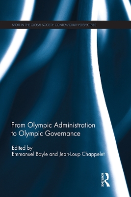 From Olympic Administration to Olympic Governance by Emmanuel Bayle