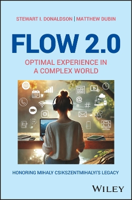 Flow 2.0: Optimal Experience in a Complex World. Honoring Mihaly Csikszentmihalyi's Legacy book