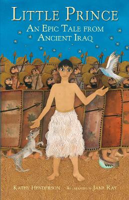 Little Prince: An Epic Tale from Ancient Iraq book