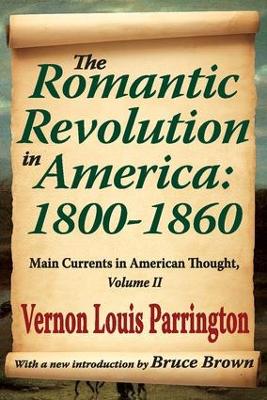 The Romantic Revolution in America, 1800-1860 book