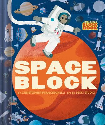 Spaceblock (An Abrams Block Book) by Christopher Franceschelli